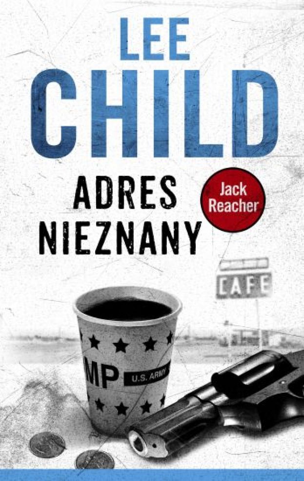 Adres Nieznany - Lee Child &quot;Adres nieznany&quot;