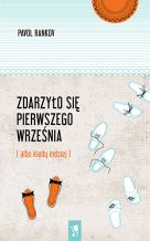 ZDARZYŁO SIĘ PIERWSZEGO WRZEŚNIA (albo kiedy indziej) - spotkanie DKK &quot;Ścieżki&quot;