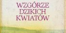 &quot;Wzgórze dzikich kwiatów&quot;, K. Freeman